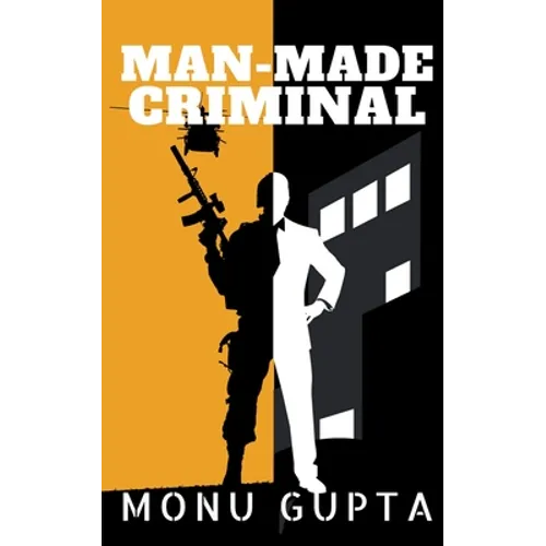 Man Made Criminal: Inspired By True Events
