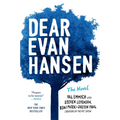 Dear Evan Hansen: The Novel