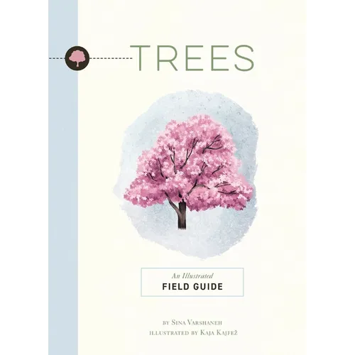 Trees: An Illustrated Field Guide
