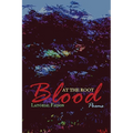 Blood at the Root