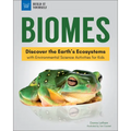 Biomes: Discover the Earth's Ecosystems with Environmental Science Activities for Kids