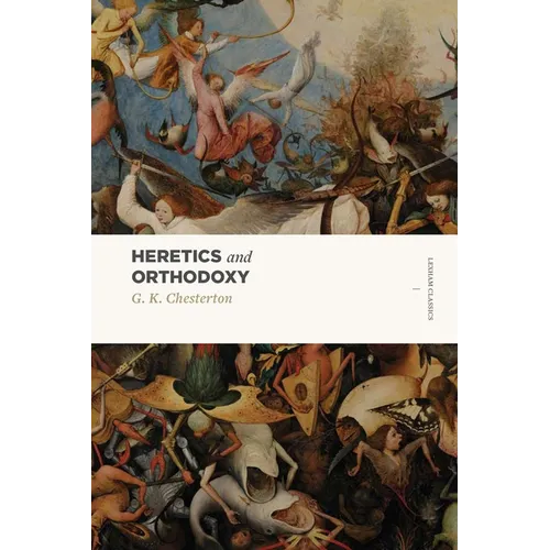 Heretics and Orthodoxy: Two Volumes in One