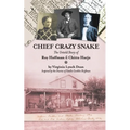 Chief Crazy Snake The Untold Story of Roy Hoffman & Chitto Harjo