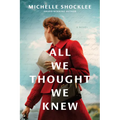 All We Thought We Knew