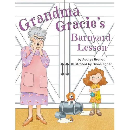 Grandma Gracie's Barnyard Lesson