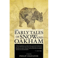 The Early Tales of Snow and Oakham