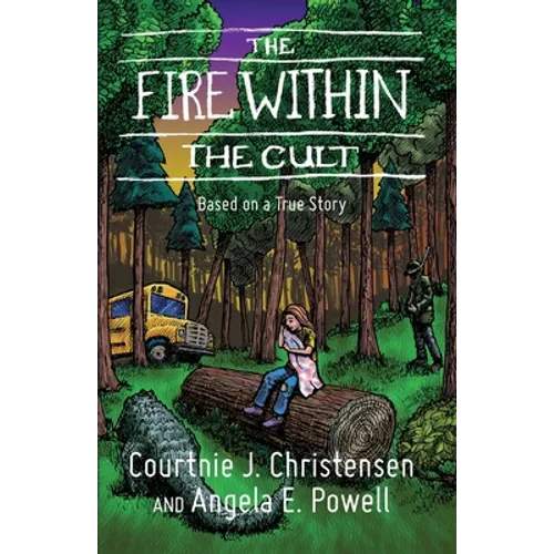 The Fire Within The Cult: Based on a True Story