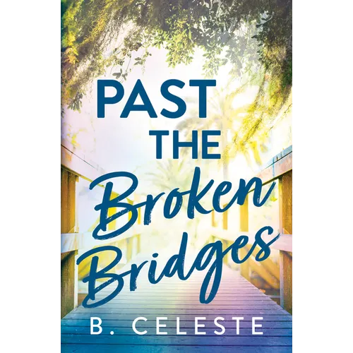 Past the Broken Bridges