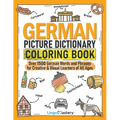 German Picture Dictionary Coloring Book: Over 1500 German Words and Phrases for Creative & Visual Learners of All Ages