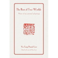 The Best of Two Worlds: Notes of My Spiritual Pilgrimage