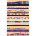 The Granta Book of the African Short Story