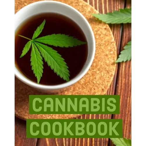 Cannabis Cookbook: Marijuana Recipe Book to Write In Your Weed-Infused Recipes