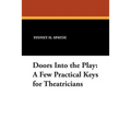 Doors Into the Play: A Few Practical Keys for Theatricians