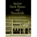 Ancient Greek Houses and Households: Chronological, Regional, and Social Diversity