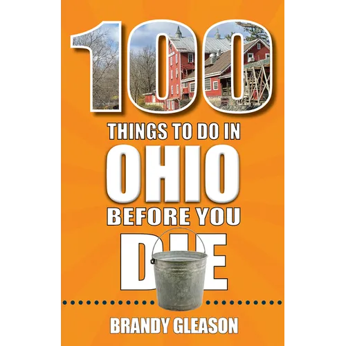 100 Things to Do in Ohio Before You Die