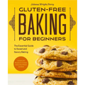 Gluten-Free Baking for Beginners: The Essential Guide to Sweet and Savory Baking
