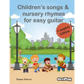 Children's Songs & Nursery Rhymes for Easy Guitar, Complete Edition.