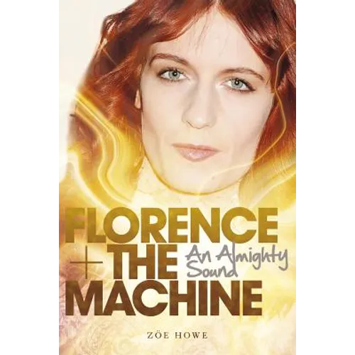 Florence + the Machine: An Almighty Sound