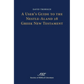 A User's Guide to the Nestle-Aland 28 Greek New Testament