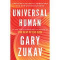 Universal Human: Creating Authentic Power and the New Consciousness
