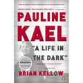 Pauline Kael: A Life in the Dark