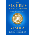 The Alchemy Transmissions: A Pathway to Miracles