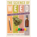 The Science of Weed: An Indispensable Guide to Cannabis