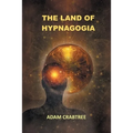 The Land of Hypnagogia