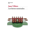 Los Héroes Numerados (Crónica Y Ensayo) / The Numbered Heroes (Chronicles and Essays)