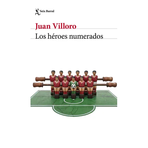 Los Héroes Numerados (Crónica Y Ensayo) / The Numbered Heroes (Chronicles and Essays)