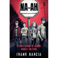 Na-Ah!: A Simple Beware of Alcohol Booklet for Teens
