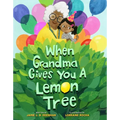 When Grandma Gives You a Lemon Tree