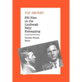 FBI Files on the Lindbergh Baby Kidnapping