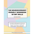 The Neurodivergent Friendly Workbook of DBT Skills