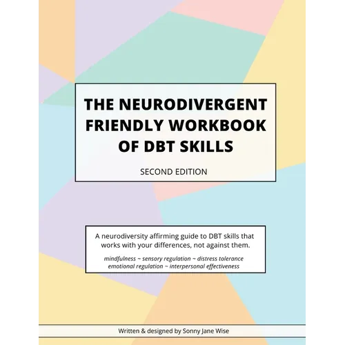 The Neurodivergent Friendly Workbook of DBT Skills