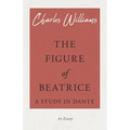 The Figure of Beatrice - A Study in Dante
