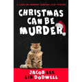 Christmas Can be Murder: A Chaplain Merriman Christian Cozy Mystery (book 1)