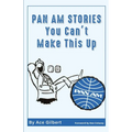 Pan Am Stories: You Can't Make This Up