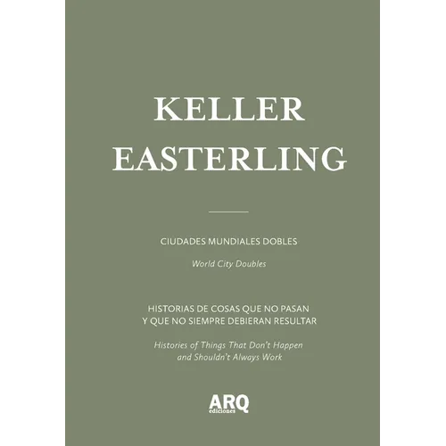 Keller Easterling: Ciudades mundiales dobles / World City Doubles