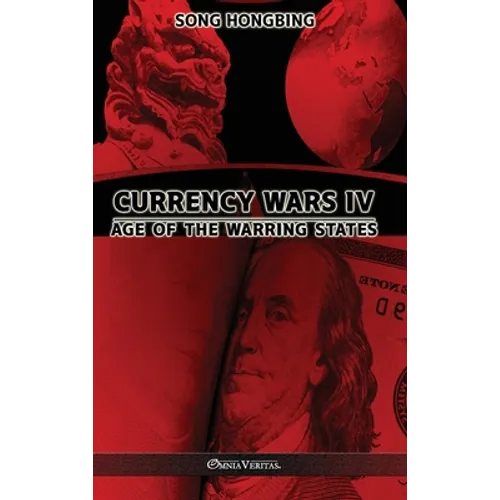 Currency Wars IV: Age of the Warring States