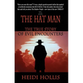The Hat Man: The True Story of Evil Encounters