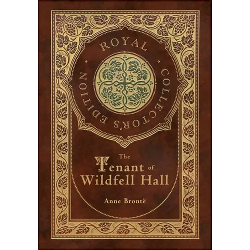 The Tenant of Wildfell Hall (Royal Collector's Edition) (Case Laminate Hardcover with Jacket)