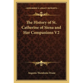 The History of St. Catherine of Siena and Her Companions V2