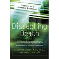 Dissecting Death: Secrets of a Medical Examiner