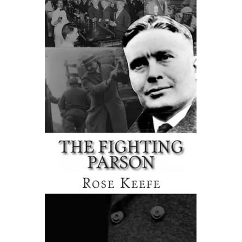 The Fighting Parson: The Life of Reverend Leslie Spracklin (Canada's Eliot Ness)