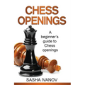 Chess Openings: A Beginner's Guide to Chess Openings
