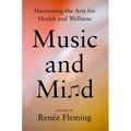 Music and Mind: Harnessing the Arts for Health and Wellness