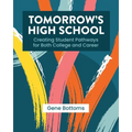 Tomorrow's High School: Creating Student Pathways for Both College and Career
