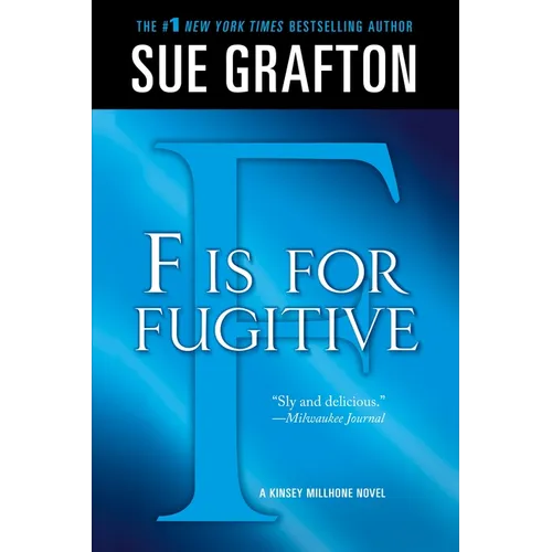 F Is for Fugitive: A Kinsey Millhone Mystery