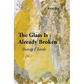 The Glass Is Already Broken